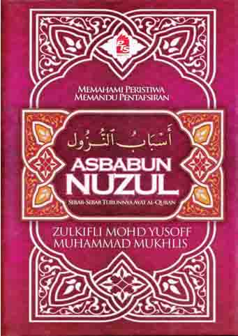 Asbabun Nuzul: Sebab-Sebab Turunnya Ayat Al-Quran